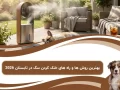 بهترین روش ها و راه های خنک کردن سگ در تابستان 2025